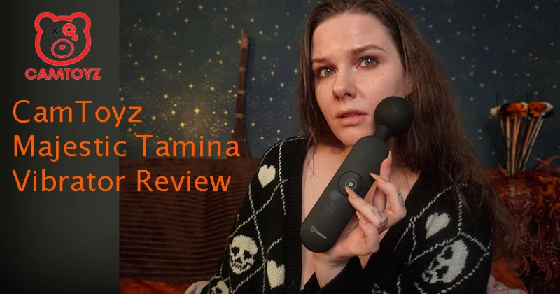 CamToyz Majestic Tamina Vibrator Review