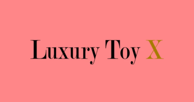 ToyChats to Work With Luxury Toy X ToyChats to Work With Luxury Toy X